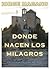 Donde nacen los milagros