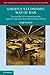 America's Economic Way of War: War and the US Economy from the Spanish-American War to the Persian Gulf War (New Approaches to Economic and Social History)