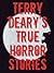 Terry Deary's True Horror Stories (Terry Deary's True Stories Book 2)