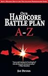 Our Hardcore Battle Plan A - Z (Join One Million Men in the War Against Pornography)
