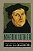 Martin Luther: Selections From His Writing (Anchor Library of Religion)