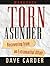 Torn Asunder Workbook: Recovering From an Extramarital Affair