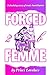 Forced 2 B Femme by Anne Onimus
