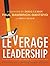 Leverage Leadership: A Practical Guide to Building Exceptional Schools