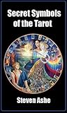 Secret Symbols of the Tarot Secret Symbols of the Tarot