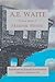 A.E. Waite: Words From a Masonic Mystic