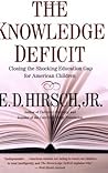 The Knowledge Deficit: Closing the Shocking Education Gap for American Children Book cover for The Knowledge Deficit: Closing the Shocking Education Gap for American Children