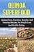 Quinoa Superfood: Quinoa Fa...