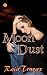 Moon Dust (Romance with an ...