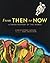 From Then to Now: A Short History of the World (Governor General's Literary Awards Childrens Literature (Tex)