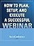 How to Plan, Setup, and Execute a Successful Webinar by AccuConference