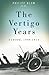 The Vertigo Years by Philipp Blom