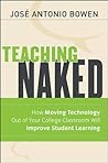 Book cover for Teaching Naked: How Moving Technology Out of Your College Classroom Will Improve Student Learning
