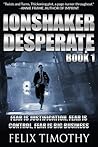 Ionshaker Desperate (spy thriller) (Ionshaker series #1)