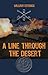 A Line through the Desert