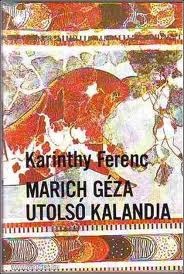Marich Géza utolsó kalandja