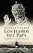 Los judios del Papa