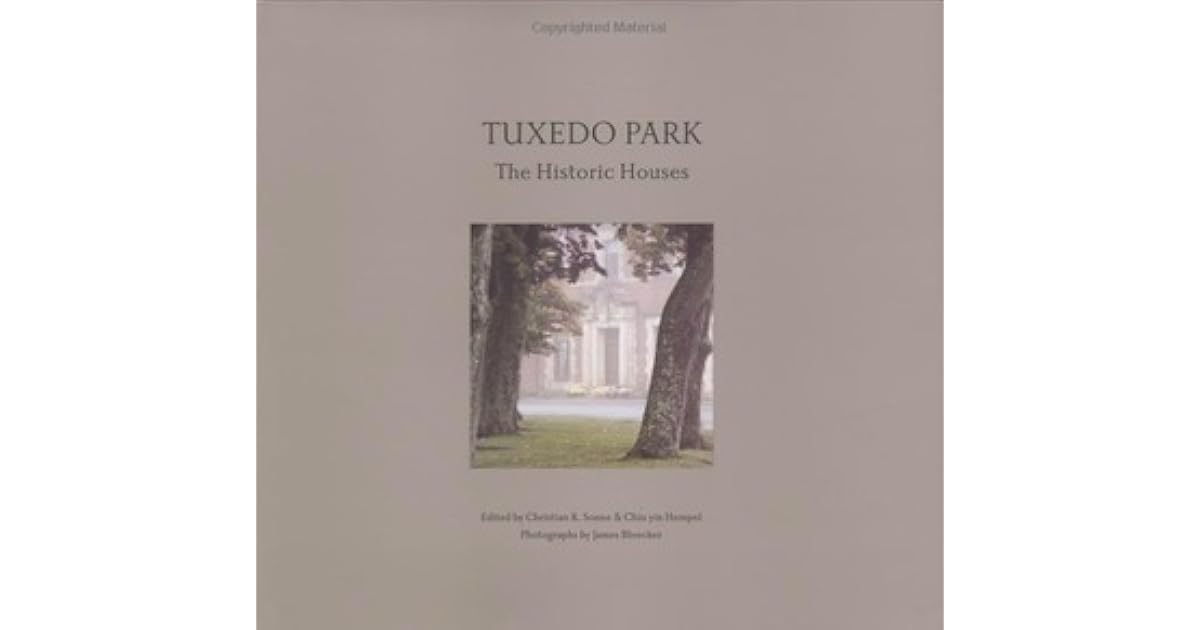 Tuxedo Park The Historic Houses by James Bleecker