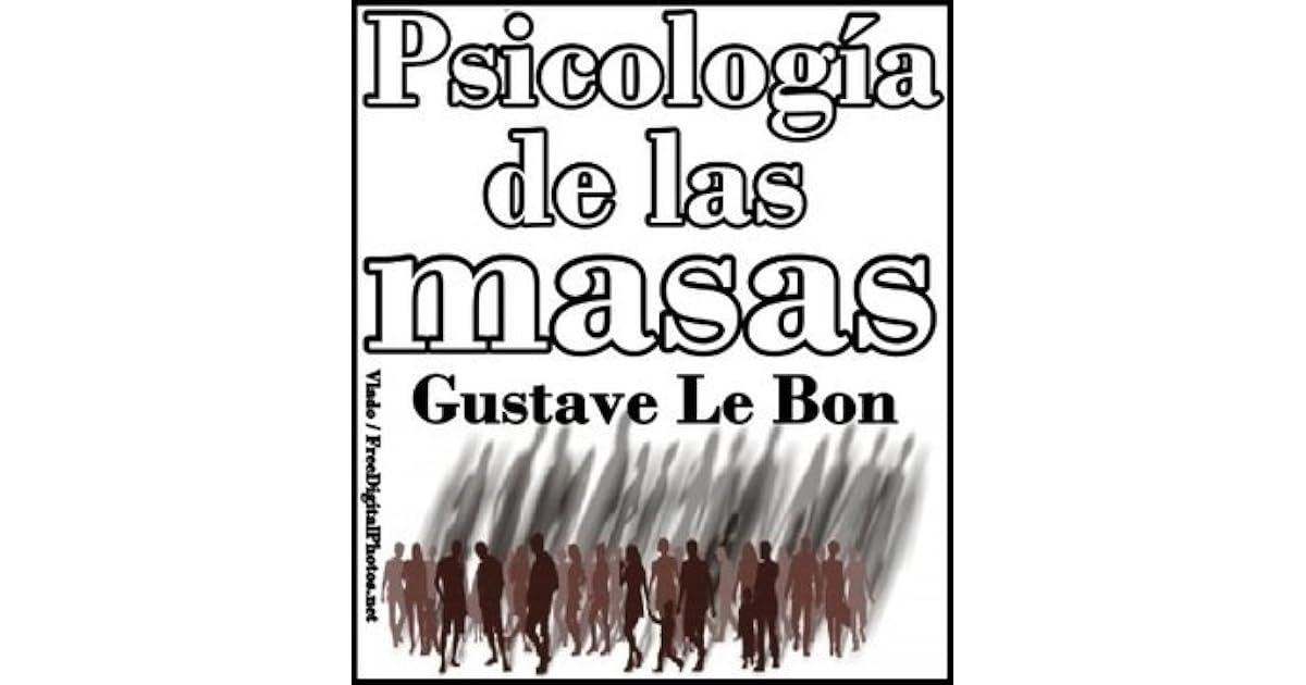 Psicología de las masas by Gustave Le Bon
