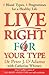 Live Right for Your Type: the Individualised Prescription for Maximizing Health, Metabolism, and Vitality in Every Stage of Your Life