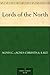 Lords of the North by Agnes C. Laut