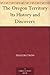 The Oregon Territory Its History and Discovery