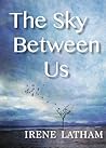 The Sky Between Us The Sky Between Us