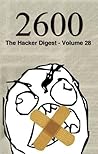 2600: The Hacker Digest - Volume 28 2600: The Hacker Digest - Volume 28