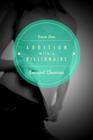 Second Chances (Audition With A Billionaire, #2)