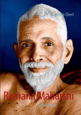 Ramana Maharshi: Sein Leben (German Edition)