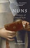 Nuns: A History o...