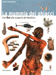 La mummia dei ghiacci. Con Ötzi alla scoperta del neolitico (Hardcover)