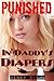 Punished In Daddy's Diapers