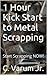 1 Hour Kick Start to Metal Scrapping by C. Varum Jr.