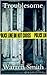 Troublesome
