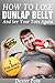 How to Lose Dunlap Belly an...