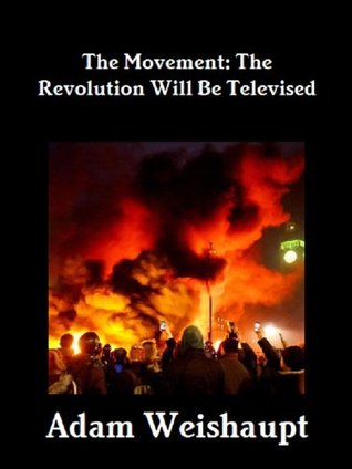 The Movement: The Revolution will be Televised (The Anti-Elite Series Book 1)