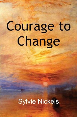 Courage to Change (Kindle Edition)