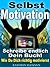 Selbstmotivation - Schreibe...