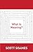 What Is Meaning? (Soochow University Lectures in Philosophy Book 2)
