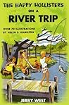 The Happy Hollisters on a River Trip by Jerry   West
