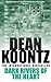 Dark Rivers of the Heart by Dean Koontz Dark Rivers of the Heart by Dean Koontz