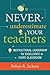 Never Underestimate Your Teachers: Instructional Leadership for Excellence in Every Classroom