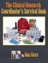 Study Coordinator Manual: The Clinical Research Coordinator's Survival Book Study Coordinator Manual: The Clinical Research Coordinator's Survival Book