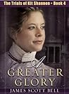 A Greater Glory
