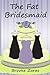 The Fat Bridesmaid by Brooke Zaras