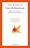 L'arte di dimenti...