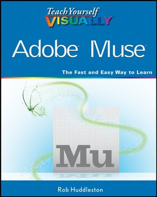 Teach Yourself VISUALLY Adobe Muse (Kindle Edition)