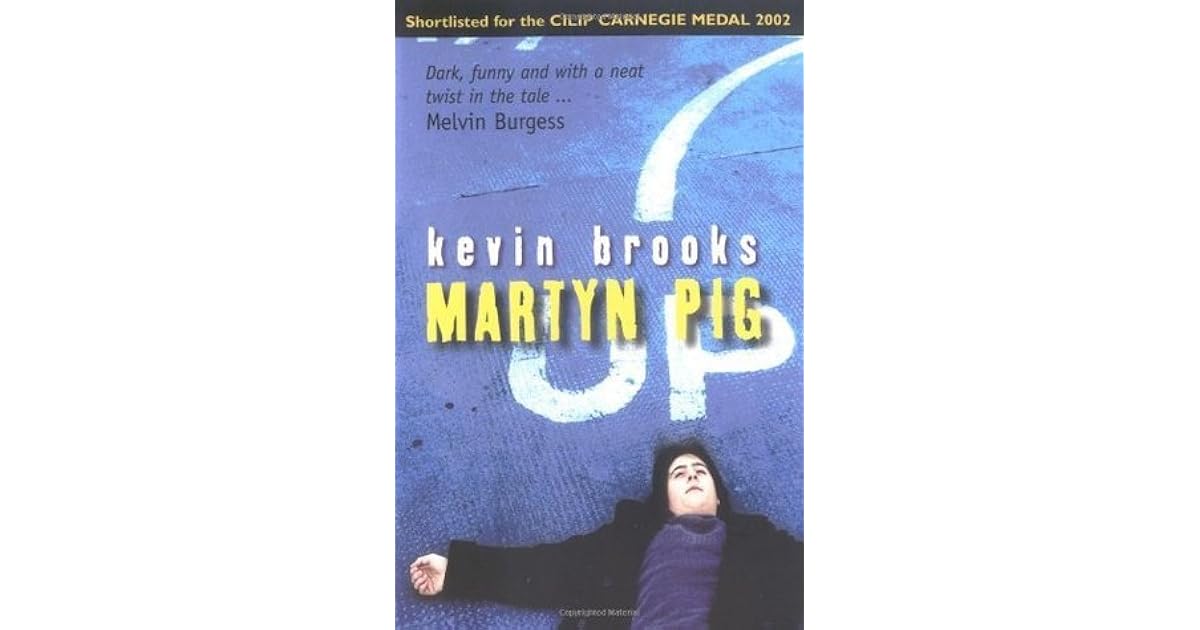 Martyn Pig by Kevin Brooks