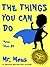 THE THINGS YOU CAN DO by Mr. Meus